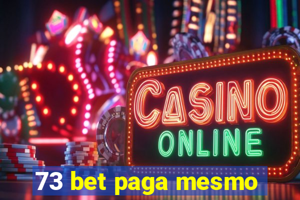 73 bet paga mesmo